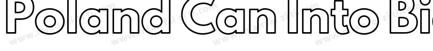 Poland Can Into Big字体转换
